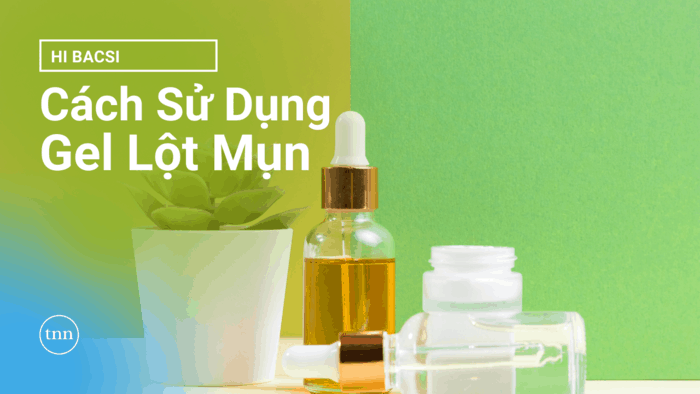 Cách sử dụng gel lột mụn